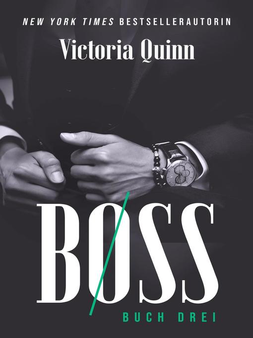 Title details for Boss Buch Drei by Victoria Quinn - Available